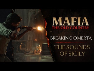 Mafia the old country звуки сицилии