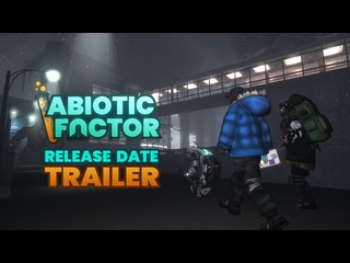 Abiotic factor трейлер даты релиза