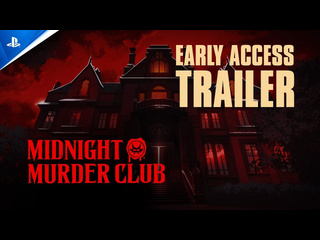 Midnight murder club трейлер к выходу в ранний доступ