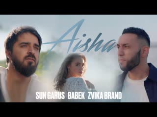 Sun garus feat babek amp zvika brand aisha