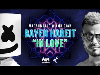 Премьера marshmello amp amr diab bayen habeit in love lyric video