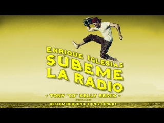 Премьера enrique iglesias feat descemer bueno zion lennox subeme la radio tony cd kelly remixlyric video