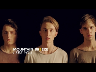 Премьера клипа mountain breeze i see you 01032018