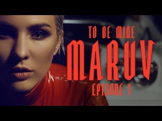 Maruv марув to be mine премьера клипа 2019