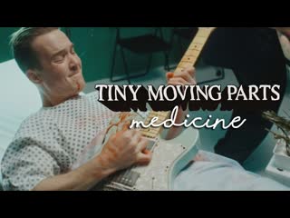 Tiny moving parts medicine