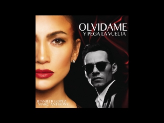Премьера jennifer lopez amp marc anthony olvdame y pega la vuelta audio