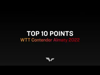 Top 10 table tennis points wtt contender almaty 2022