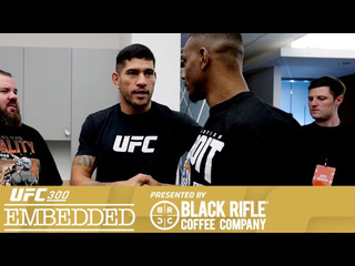 Ufc 300 embedded эпизод 4