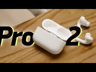 Обзор airpods pro 2 и сравнение с pro 1 airpods 23 и другими наушниками