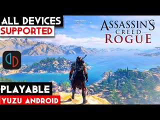 Techno kish assassins creed rogue now playable on all devices best setting yuzu