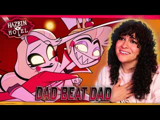 Notsoaveragefangirl dad lesbian reacts hazbin hotel 1x05 dad beat dad