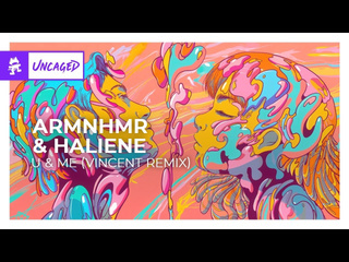 Armnhmr amp haliene u amp me vincent remix monstercat release