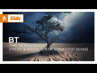 Bt time moves so fast proff amp volen sentirs timestop remix monstercat release