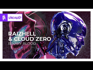 Raizhell amp cloud zero binary blood monstercat release