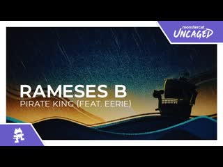 Rameses b pirate king feat eerie monstercat official music video