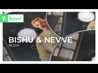 Bishu amp nevve rush monstercat release