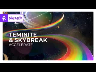 Teminite amp skybreak accelerate monstercat release