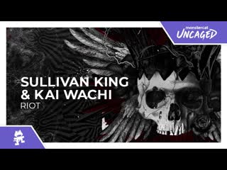 Sullivan king amp kai wachi riot monstercat release