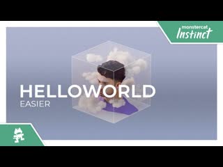 Helloworld easier monstercat official music video