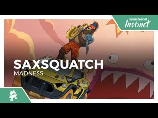 Saxsquatch madness monstercat release