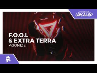 Fool amp extra terra agonize monstercat release