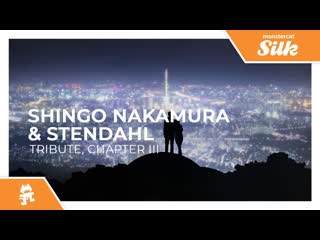 Shingo nakamura amp stendahl tribute chapter iii monstercat release