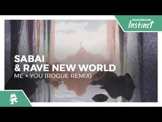 Sabai amp rave new world me you rogue remix monstercat release