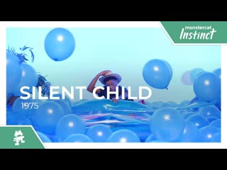 Silent child 1975 monstercat official music video