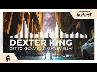 Dexter king get to know you feat aviella monstercat release