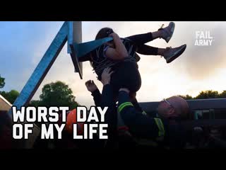 Failarmy worst day of my life failarmy