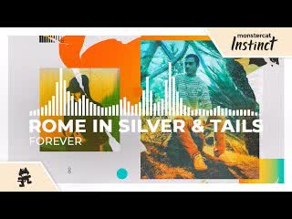 Rome in silver amp tails forever monstercat release