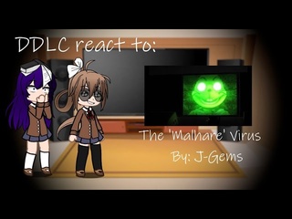 Lazy gc ddlc react to the malhare virus made by jgems gc reaction video