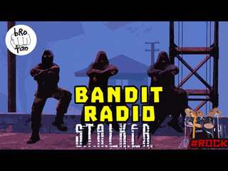 Brotan stalker bandit radio rock version