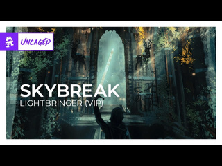 Skybreak lightbringer vip monstercat release