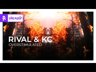 Rival amp kc overstimulated monstercat release